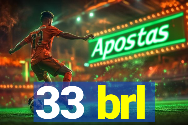33 brl